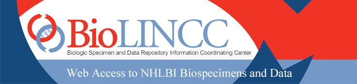 BioLINCC: Biologic Specimen and Data Repository Information Coordinating Center - Web Access to NHLBI Biospecimens and Data
